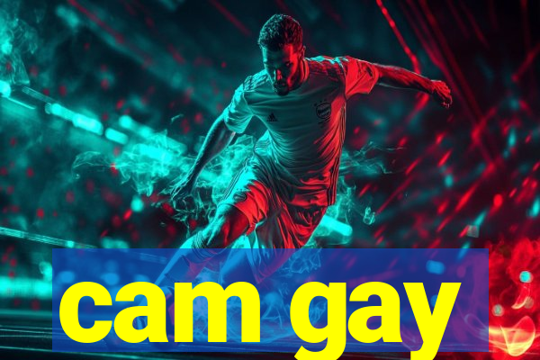 cam gay